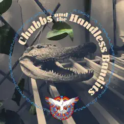 Chubbs and the Handless Bandits Song Lyrics