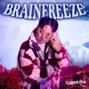Brainfreeze - Single album lyrics, reviews, download