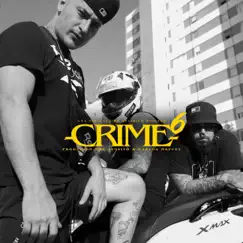 CRIME #6 (feat. Killtime & Carlos Mapuey) - Single by CRIME album reviews, ratings, credits