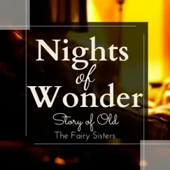 Nights of Wonder - Story of Old by The Fairy Sisters album reviews, ratings, credits