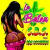 La Batea (feat. Ras Cocoman The Black Panther) - Single album lyrics, reviews, download