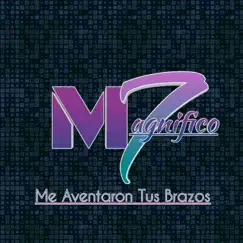 Me AventaronTus Brazos - Single by Magnifico 7 album reviews, ratings, credits