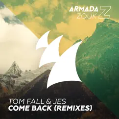 Come Back (Remixes) - EP by Tom Fall & JES album reviews, ratings, credits