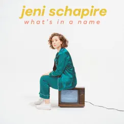 What's in a Name - EP by Jeni Schapire album reviews, ratings, credits