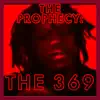 The Prophecy: The 369 album lyrics, reviews, download
