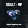 Broken Up - Single album lyrics, reviews, download