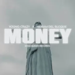 MONEY (with Neiram & Young Crazy) Song Lyrics