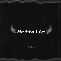 Mettalic (Live) Song Lyrics