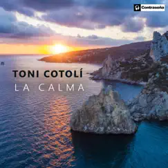 La Calma by Toni Cotolí album reviews, ratings, credits