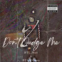 Don't Judge Me (feat. BTL O5ama) Song Lyrics