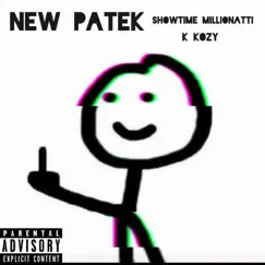 New Patek (feat. K Kozy) - Single by Showtime Millionatti album reviews, ratings, credits