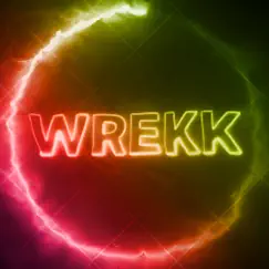 Wrekk - Single by Your #1 Producer album reviews, ratings, credits