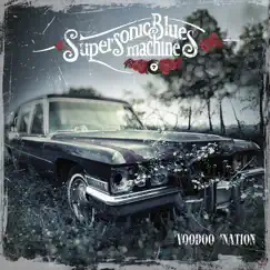 Voodoo Nation by Supersonic Blues Machine album reviews, ratings, credits