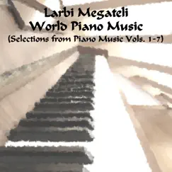 World Piano Music (Selections from Piano Music Vols. 1-7) by Larbi Megateli album reviews, ratings, credits