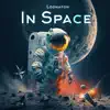 In Space - Single album lyrics, reviews, download