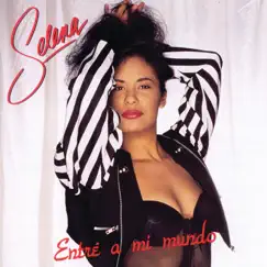 Entré A Mi Mundo by Selena album reviews, ratings, credits