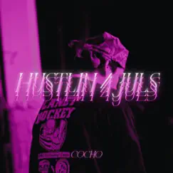 Hustlin 4 Juls - Single by Cocho album reviews, ratings, credits