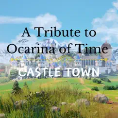 A Tribute to Ocarina of Time - Castle Town - EP by MOSIK album reviews, ratings, credits