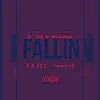 Fallin - Single (feat. DarkVyb & Tajee) - Single album lyrics, reviews, download