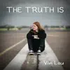 The Truth Is - EP album lyrics, reviews, download