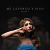 Me Levanto Y Sigo - Single album lyrics, reviews, download