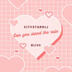 Can You Stand the Rain (feat. BLISS) Song Lyrics