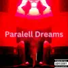 Paralell Dreams - Single album lyrics, reviews, download