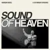 Sound of Heaven (Live) album lyrics, reviews, download