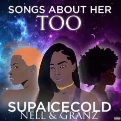 Songs About Her Too - EP by Supaicecold Nell album reviews, ratings, credits