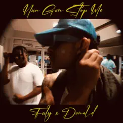 Nun Gon Stop Me (feat. Donald Christian) - Single by El Fuly album reviews, ratings, credits