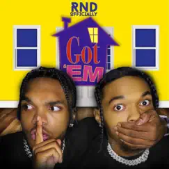 Got 'Em - Single by RND Officially album reviews, ratings, credits
