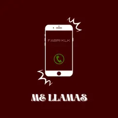 ME LLAMAS - Single by Fabri KLK album reviews, ratings, credits