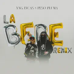La Bebe (Remix) - Single by Yng Lvcas & Peso Pluma album reviews, ratings, credits