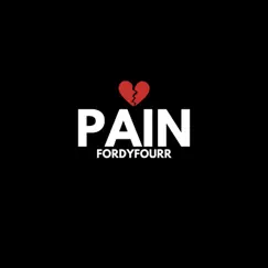 Pain - Single by Fordyfourr album reviews, ratings, credits