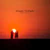 Happy Twilight - Single album lyrics, reviews, download