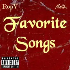 Favorite Songs (feat. Malibu) - Single by RopV album reviews, ratings, credits