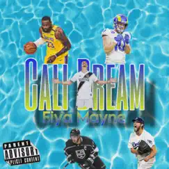 Cali Dream - Single by Fiya Mayne album reviews, ratings, credits