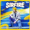Sirfire - Single album lyrics, reviews, download