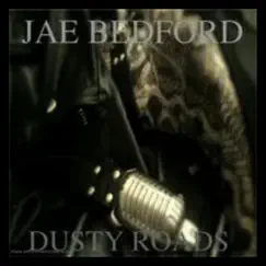 Dusty Roads by Jae Bedford album reviews, ratings, credits