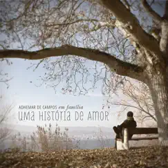 Uma História de Amor by Adhemar De Campos album reviews, ratings, credits