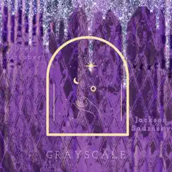 Grayscale (feat. Deep October & Khaki Cuffs) - Single by Jackson Sadinsky album reviews, ratings, credits
