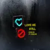 Love Me Still (feat. Drelue) - Single album lyrics, reviews, download