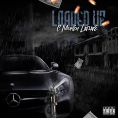 Loaded Up - Single by C Money Laflare album reviews, ratings, credits