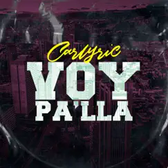 Voy Pa'lla - Single by Carlyric album reviews, ratings, credits
