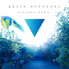 Liaison Dawn - Single by Kevin Hufnagel album reviews, ratings, credits