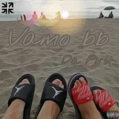 Vamo bb - Single by Da First album reviews, ratings, credits