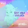Soy Una Ovejita - Single album lyrics, reviews, download