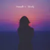 Smooth and Slowly - Single album lyrics, reviews, download