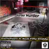 Murder Murder (feat. Buck Fifty Diddy) - Single album lyrics, reviews, download