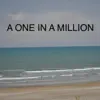 A One in a Million - Single album lyrics, reviews, download